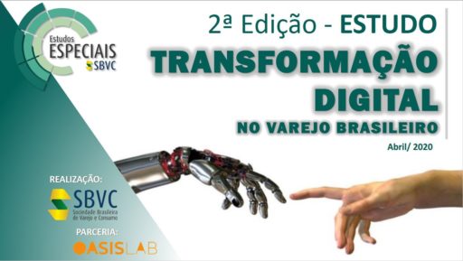 2ª Edição do Estudo Transformação Digital no Varejo Brasileiro
